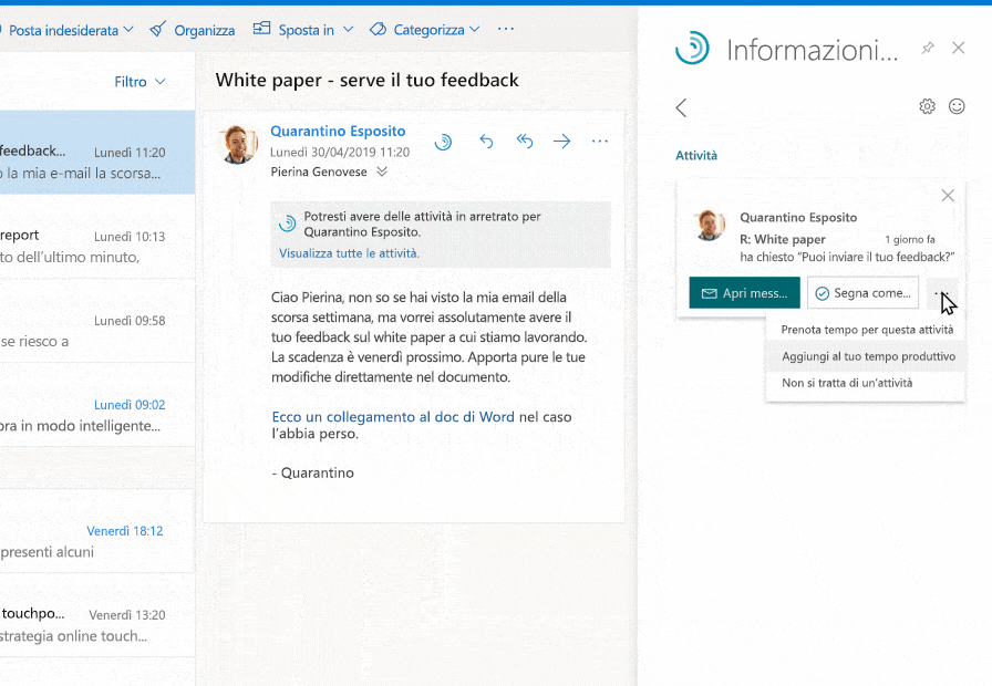 I suggerimenti incorporati in Outlook evidenziano un'attività arretrata per la persona da cui l'utente ha ricevuto il messaggio di posta elettronica. L'utente aggiunge l'attività a un intervallo di tempo produttivo futuro.