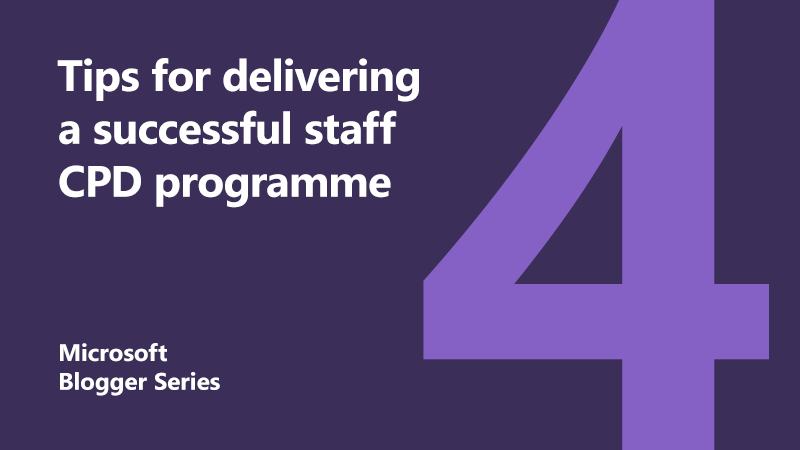 Blogger Series Thumbnail - 4 tips to deliver a successful staff CPD programme