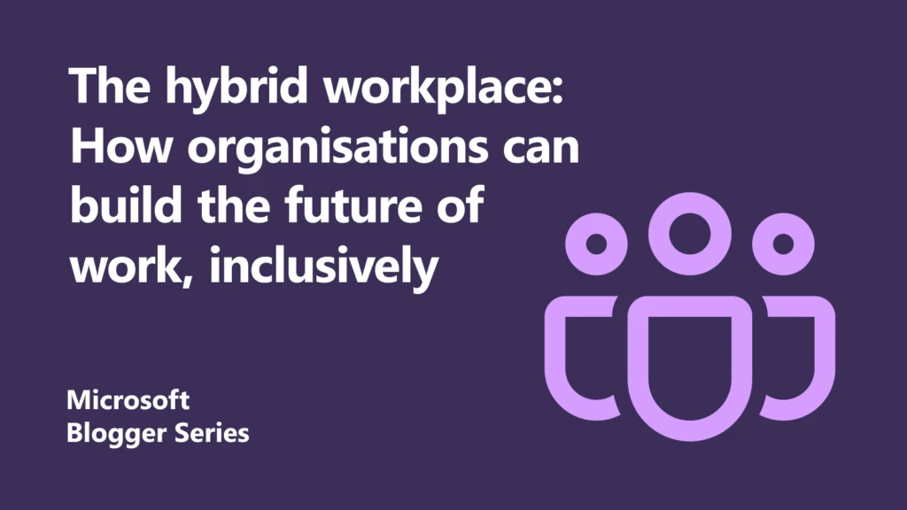 Building an inclusive hybrid workplace featured image