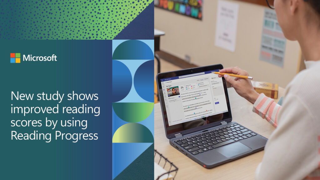 Decorative. A teacher sitting at a desk in a school classroom and working on a laptop. The image is framed by blue and green graphic elements and the Microsoft logo, and the title “New study shows improved reading scores by using Reading Progress.”