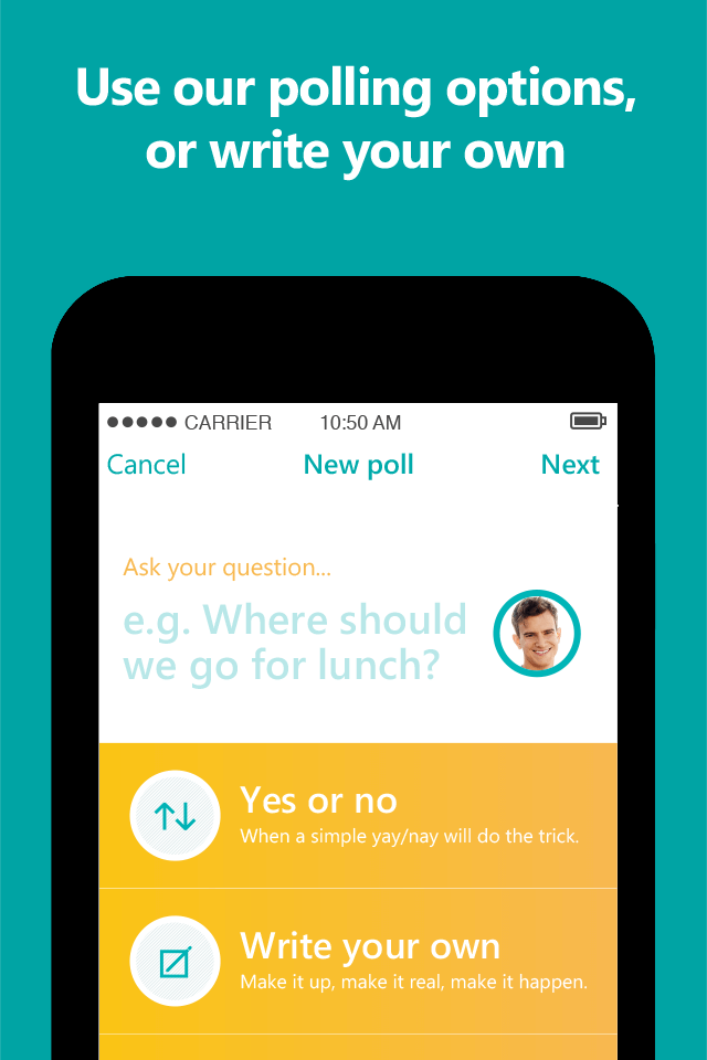 App screenshot with text: Use our polling options, or write your own