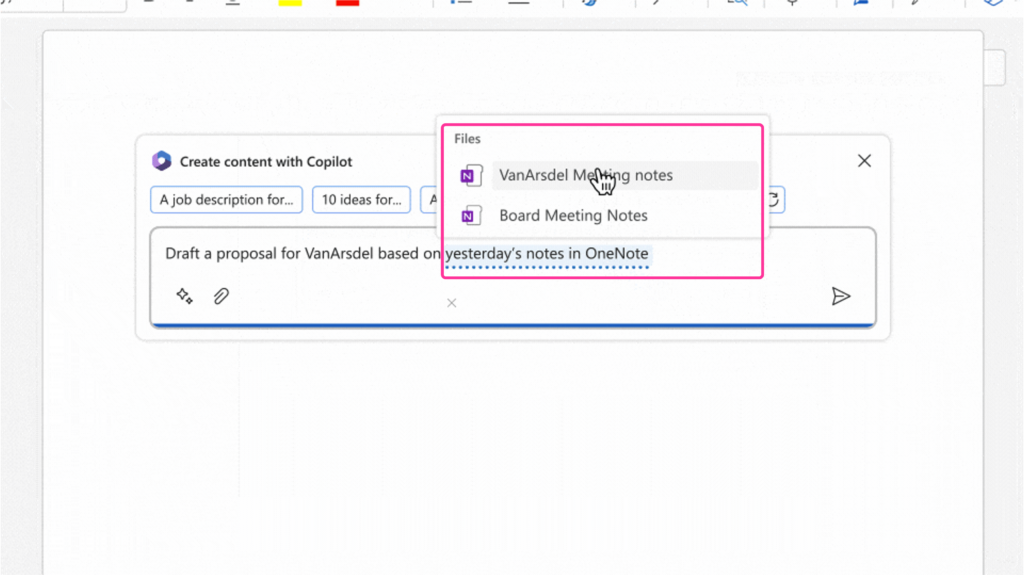 Create content with Copilot. Copilot in Word suggests 2 files first VanArsdel Meeting notes and second Board Meeting Notes when the user types yesterday's notes in OneNote.