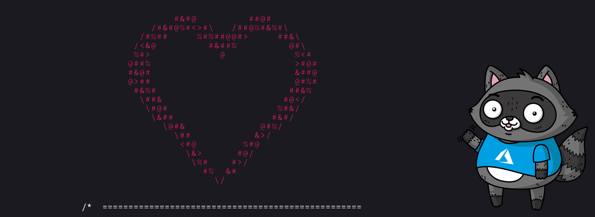 An ASCII image of a heart, next to an image of Bit the Raccoon.