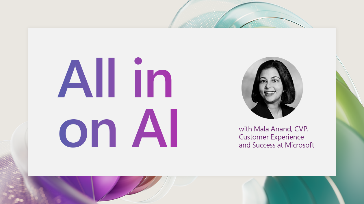 All in on AI: Exploring Microsoft’s AI journey through customer service