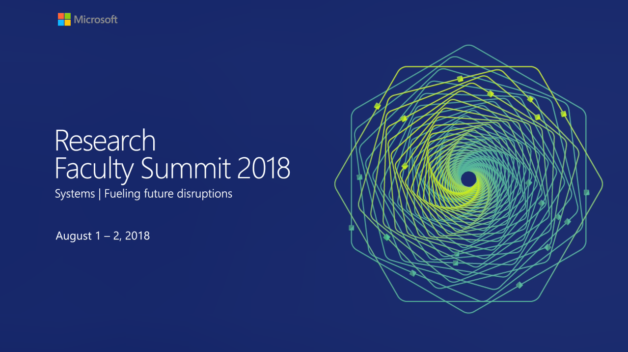 Faculty Summit 2018 Introduction - Microsoft Research
