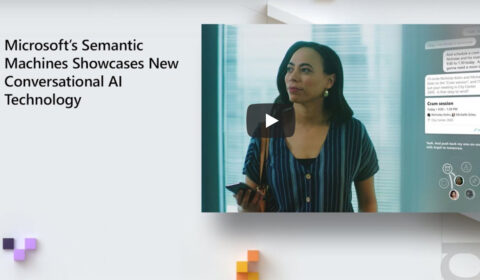 video: Microsoft’s Semantic Machines Showcases New Conversational AI Technology