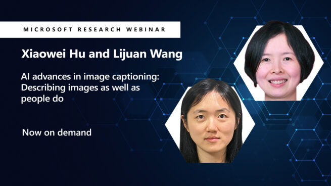 AI advances in image captioning: Describing images as well as people do webinar