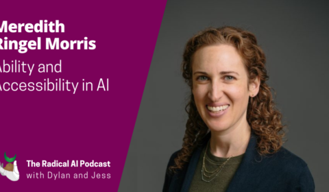 Meredith Ringel Morris - The Radical AI Podcast