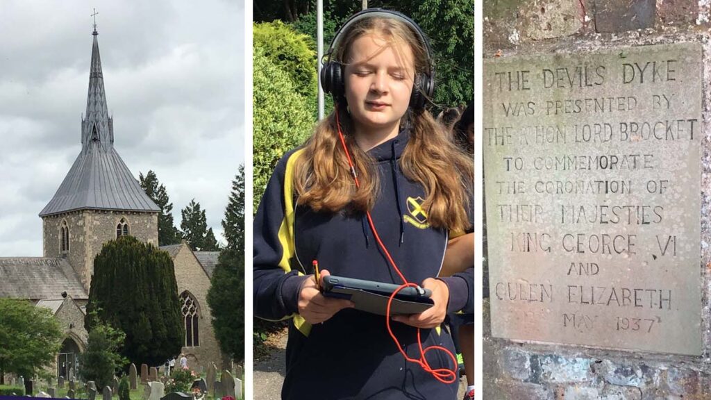 Left: photo of a church steeple; Center: Student carrying an iPad and wearing headphones; Right: An inscription in a stone wall reading: “The Devils Dyke was presented by the hon lord Brocket to commemorate the coronation of their majesties King George the sixth and Queen Elizabeth may 1937”