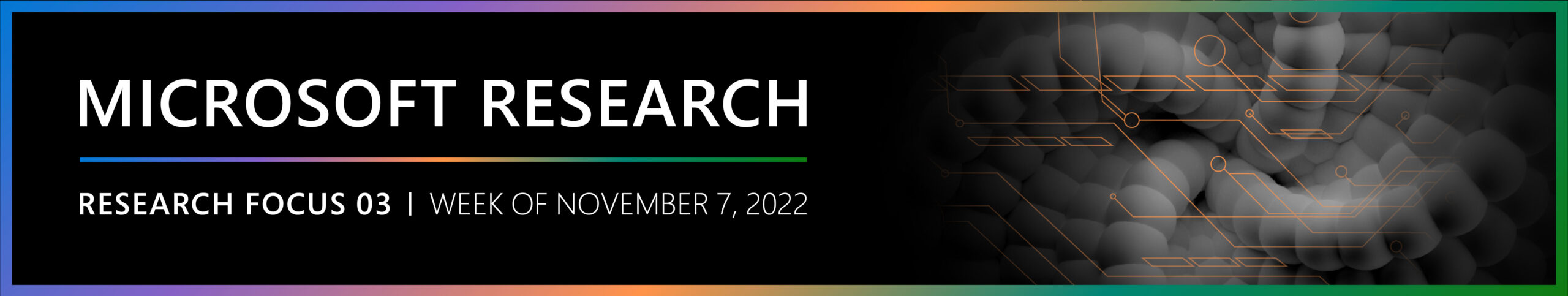 Microsoft Research Focus 03: Week of November 7th, 2022