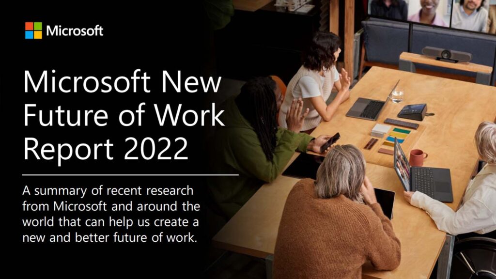 Microsoft New Future of Work Report 2022​