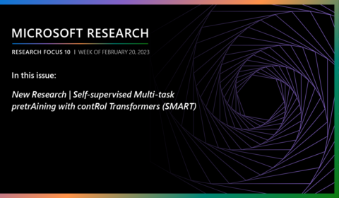 Microsoft Research Focus 10 edition, week of February 20, 2023