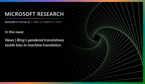 Microsoft Research Focus 12 edition, week of March 27, 2023