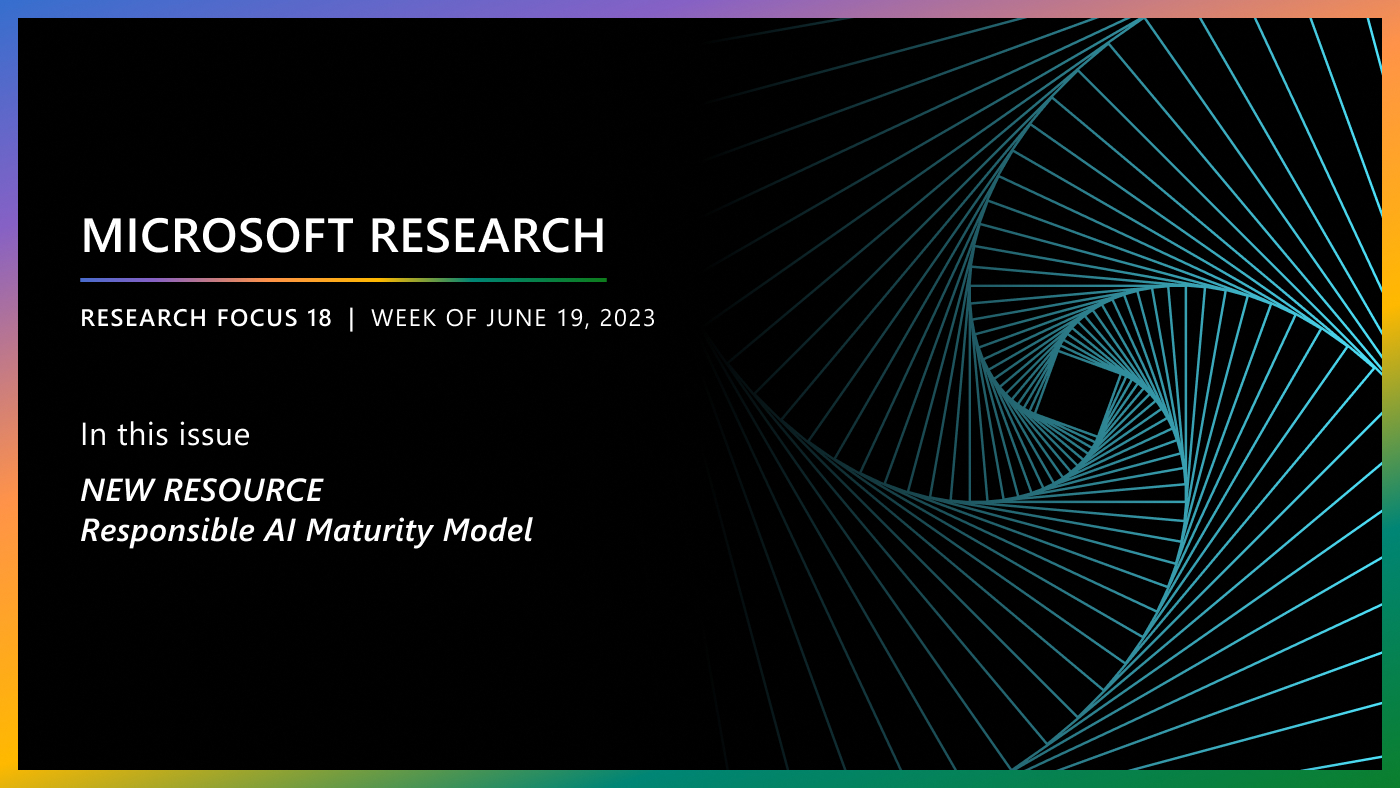 Microsoft Research Focus 18 | Week of June 19, 2023