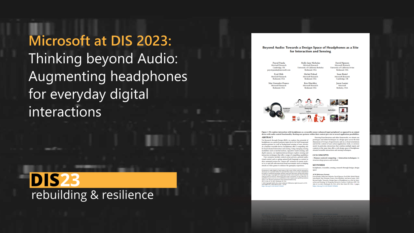 Microsoft at DIS 2023: Thinking beyond Audio: Augmenting headphones for everyday digital interactions