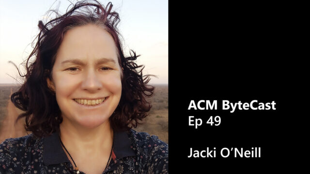 Jacki O'Neill | ACM ByteCast ep49
