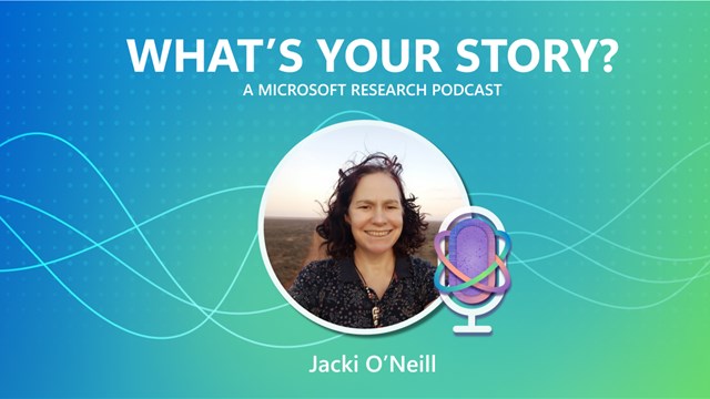 "What's Your Story? A Microsoft Research Podcast" in white text above a circle photo of Jacki O'Neill, director of the Microsoft Africa Research Institute (MARI), with a microphone in the corner on a blue and green gradient background.