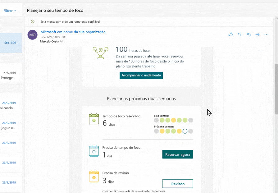 O resumo por email mostra sua semana em análise, informando o número de dias com o tempo de foco reservado. Também ajuda a planejar as próximas duas semanas, destacando os dias sem horários de foco ou conflitos.